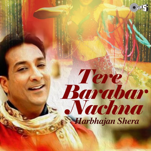 Tere Barabar Nachna