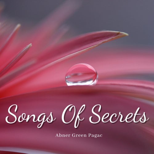Songs Of Secrets