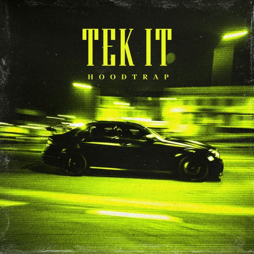 Tek It (Hoodtrap)
