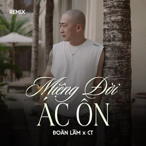 Miệng Đời Ác Ôn (Remix)