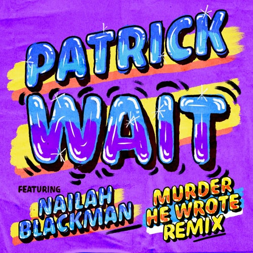 Wait (feat. Nailah Blackman)