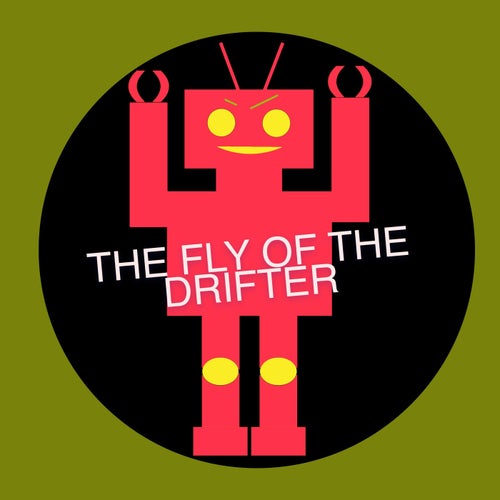 The Fly Of The Drifter
