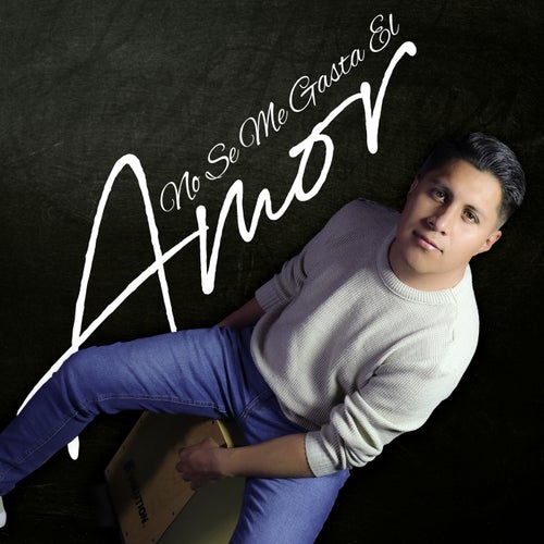 No Se Me Gasta El Amor