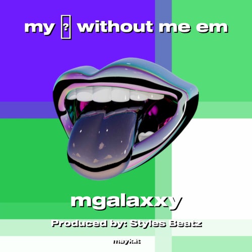 my  without me em