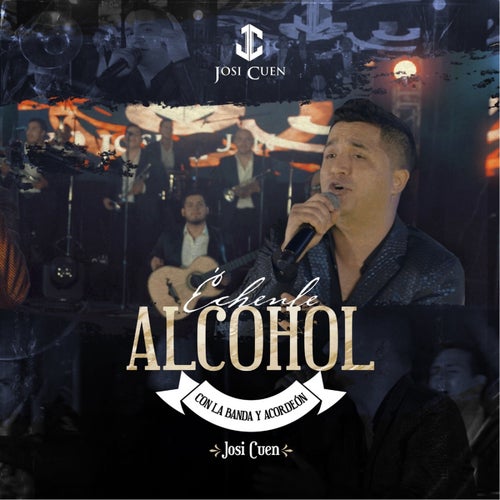 Échenle Alcohol con la Banda y Acordeón (Live)