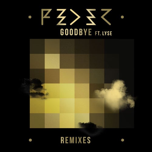 Goodbye (feat. Lyse) [Remixes]
