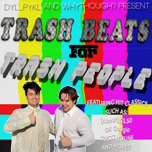 Trash Beats For Trash People