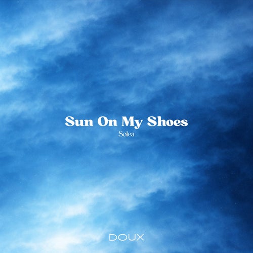Sun On My Shoes