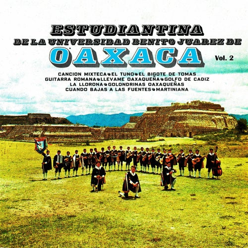 Estudiantina de la universidad Benito Juarez de Oaxaca Vol. 2