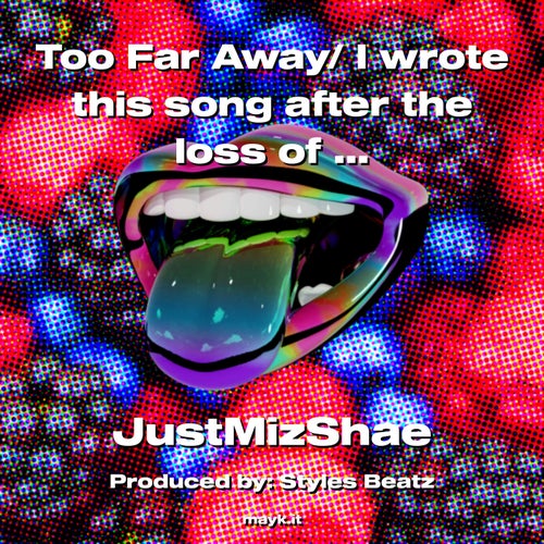 Too Far Away/ I wrote this song after the loss of a close friend/  to Time  is the most impo