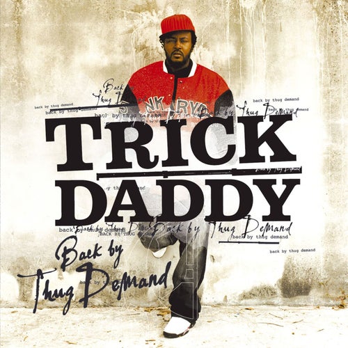 Back By Thug Demand by Trick Daddy, Young Buck, Chamillionaire