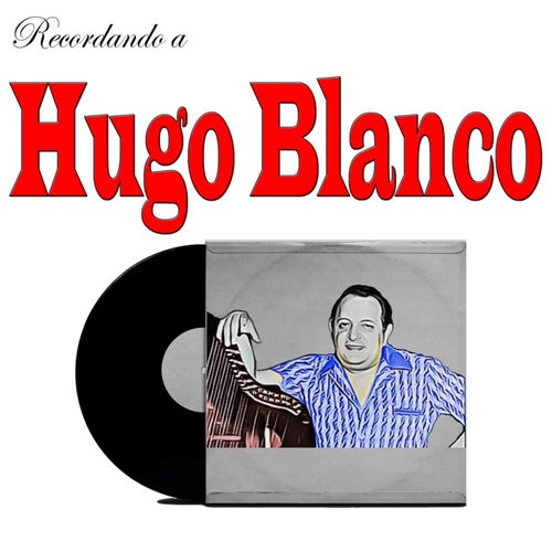 Recordando a Hugo Blanco