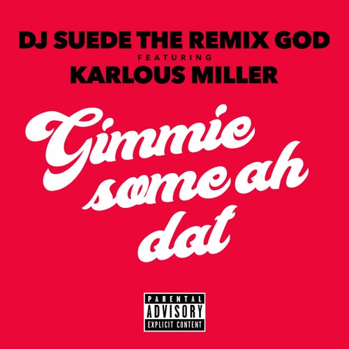 Gimme Some Ah Dat (feat. Karlous Miller)