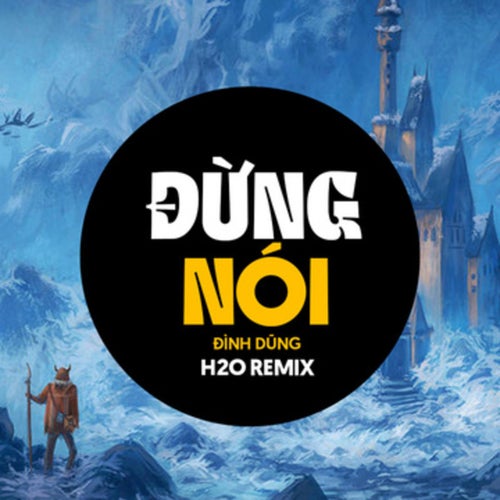 Đừng Nói (Remix Vinahouse)