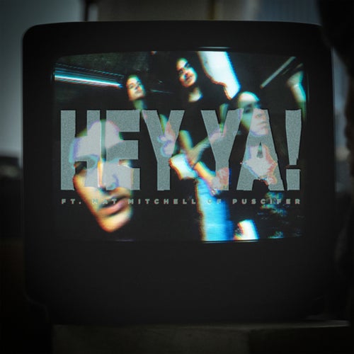 Hey Ya!
