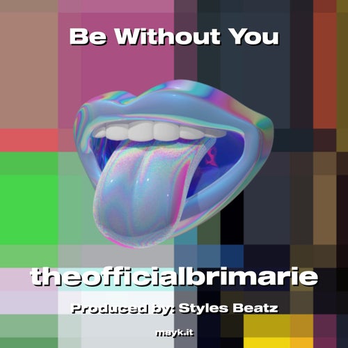 Be Without You