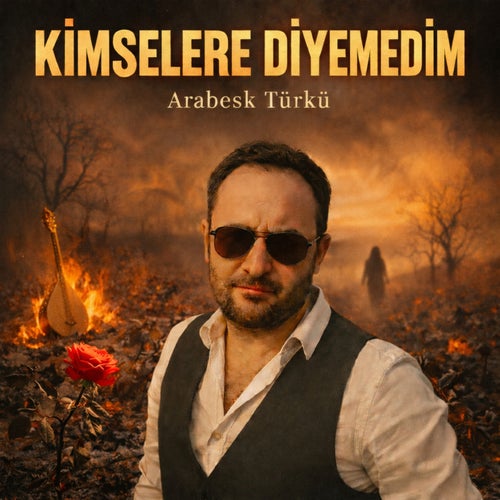 Kimselere Diyemedim