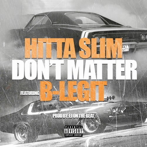 Don't Matter (feat. B-Legit)