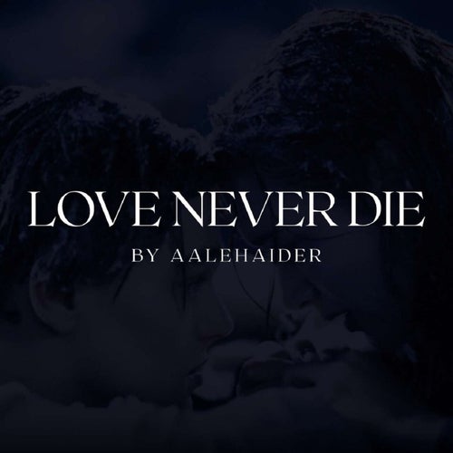 Love Never Die 2.0