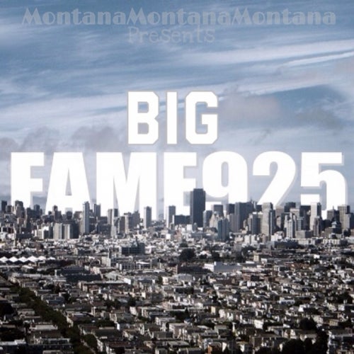 Montana Montana Montana Presents: Big Fame925 - EP