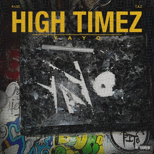 High timez (yayo)