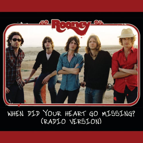 When Did Your Heart Go Missing? (Radio Version)