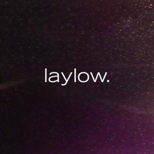Lay low