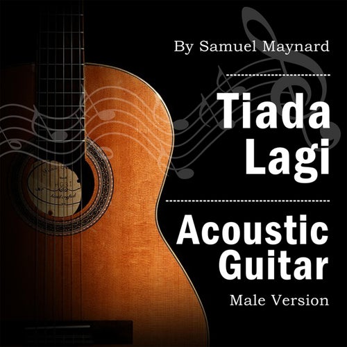 Tiada Lagi (Acoustic Guitar Male Version)