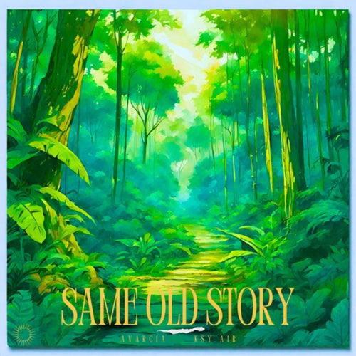 Same Old Story (feat. KSY AIR)