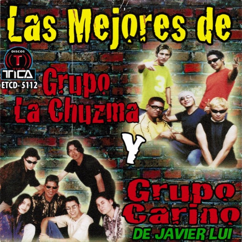 Las Mejores de Grupo La Chuzma y Grupo Carino