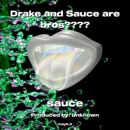 Drake and Sauce are bros????