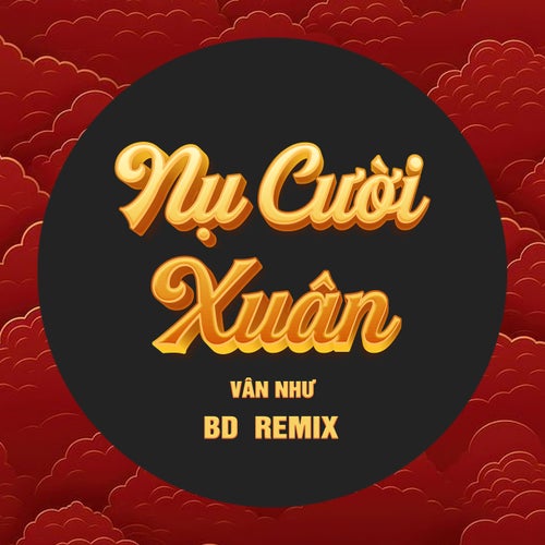 Nụ Cười Xuân (BD Remix)