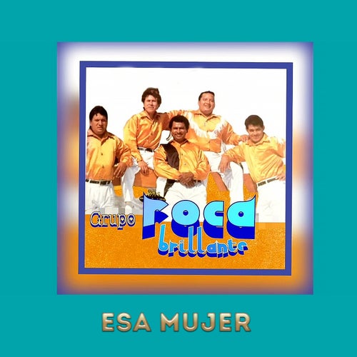 Esa Mujer