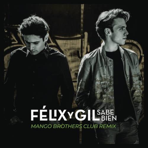 Sabe Bien (Mango Brothers Club -  Remix)