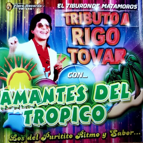 El Tiburón De Matamoros Tributo A Rigo Tovar Con...