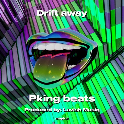 Drift away