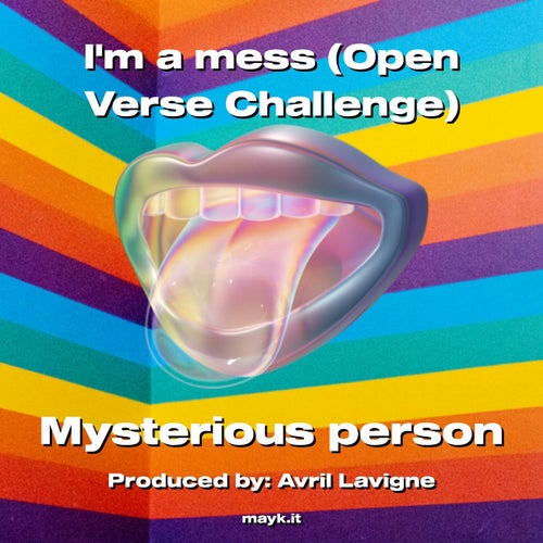 Im a mess (Open Verse Challenge)