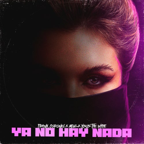 Ya No Hay Nada (feat. MDZ & Yisus The White)