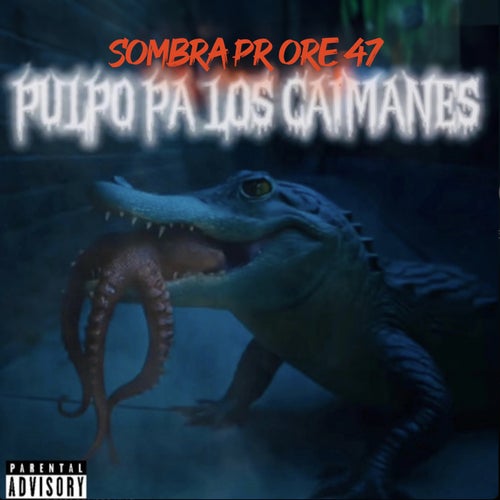 PULPO PA LOS CAIMANES