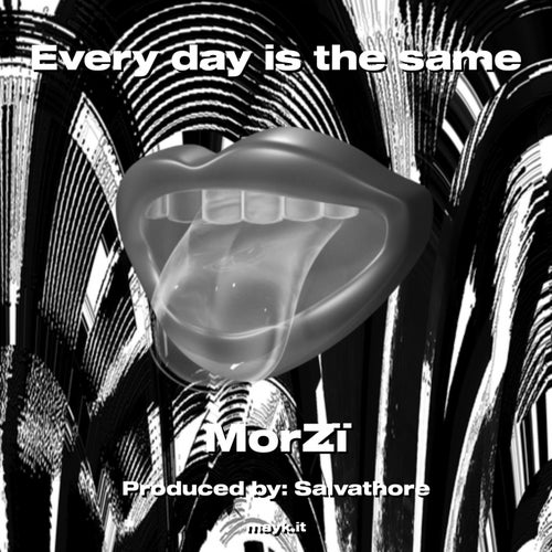 Every day is the same