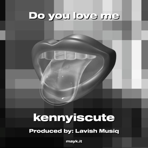 Do you love me