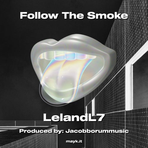 Follow The Smoke