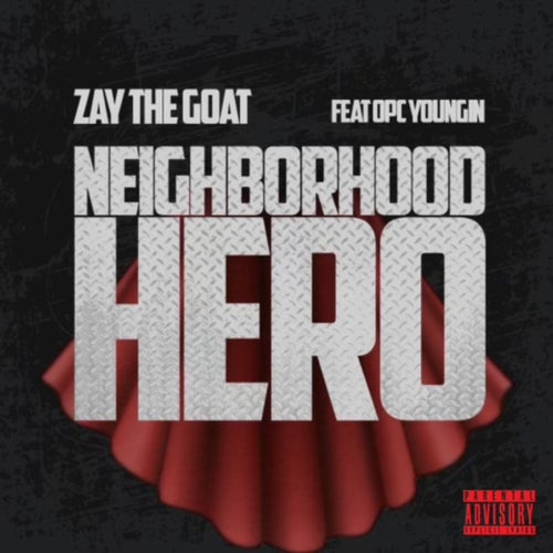 Neighborhood Hero (feat. Opc Youngin)