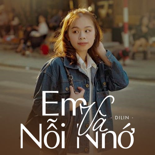 Em Và Nỗi Nhớ