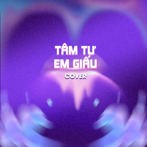 Tâm Tư Em Giấu (Cover)
