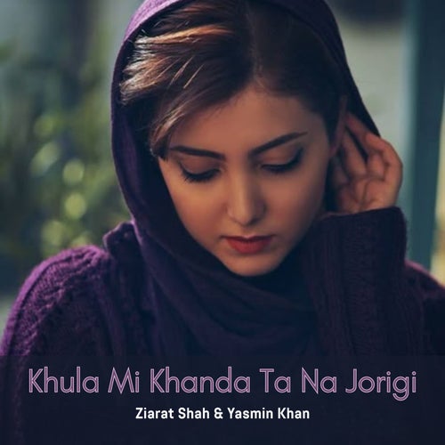 Khula Mi Khanda Ta Na Jorigi