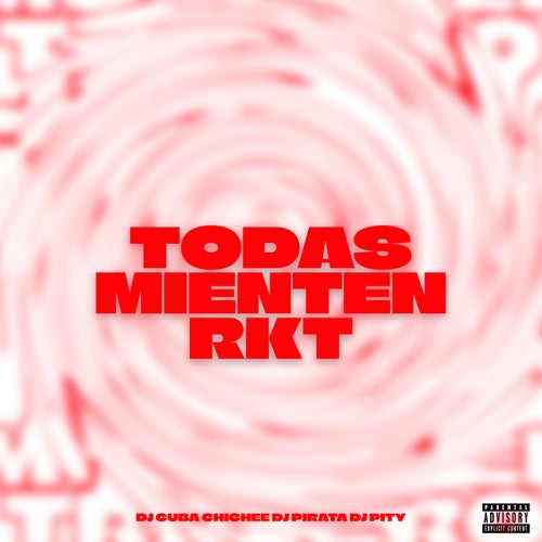Todas Mienten (RKT)