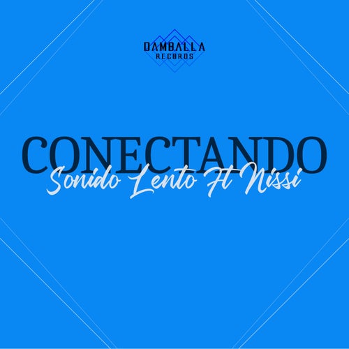 Conectando (feat. Nissi)