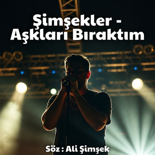 Aşkları Bıraktım