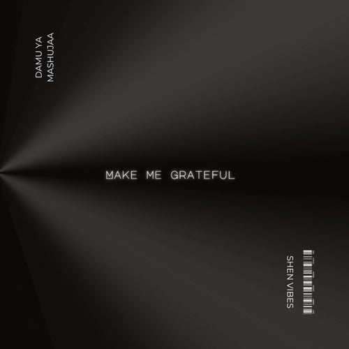 Make me grateful